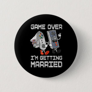 Game over getting married gamer bachelor party 6 cm round badge