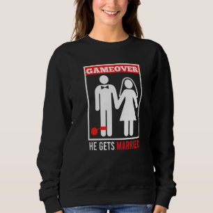 Game over  husband groom bachelor party sweatshirt