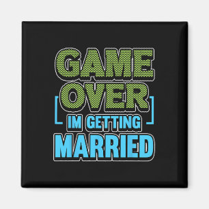 Game Over Im Getting Married Groom Magnet