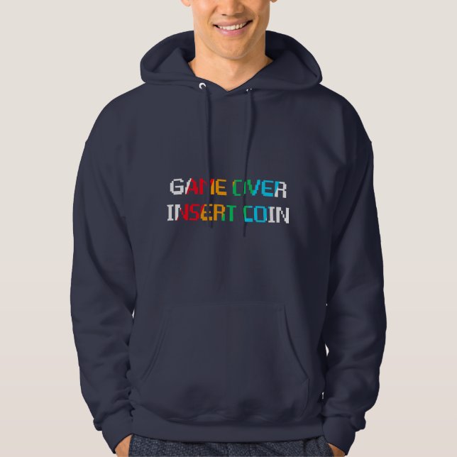 Game Over Insert Coin Hoodie (Front)