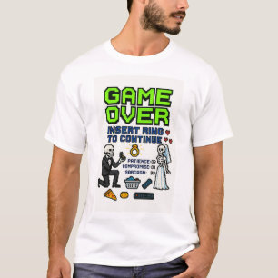 Game Over – Insert Ring to Continue T-Shirt