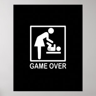 Game Over Mum Humourous Signage Poster