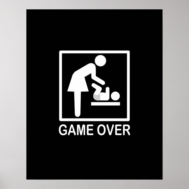 Game Over Mum Humourous Signage Poster (Front)