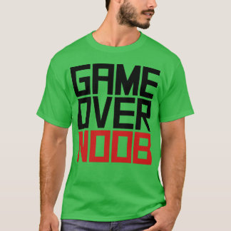 Game Over Noob girl T-Shirt