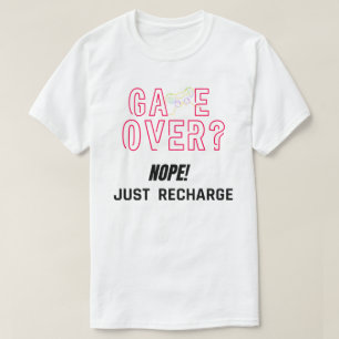 Game Over Nope Just Recharge Neon Gamer T-Shirt