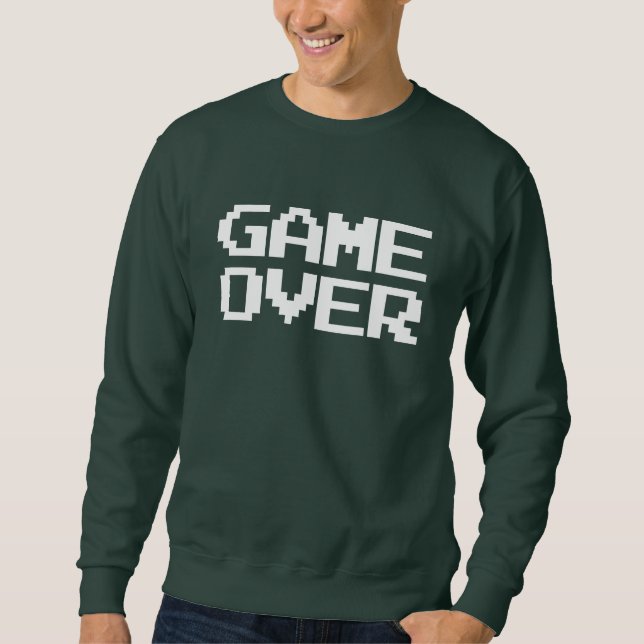 Game Over Sweatshirt (Front)