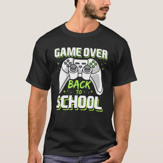 Game Over Video Game Controller Gamer Back To Scho T-Shirt (Front)
