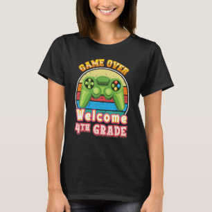 Game Over Welcome 4th Grade Gamer Back To School F T-Shirt