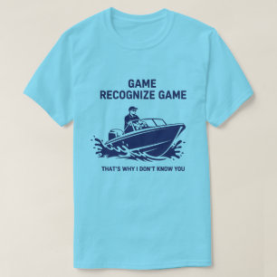 Game Recognise Game Boating Fishing Graphic T-Shirt
