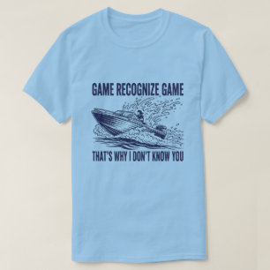Game Recognise Game Boating Fishing Graphic T-Shirt
