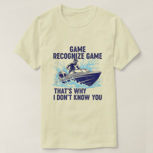 Game Recognise Game Boating Fishing Graphic T-Shirt