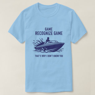 Game Recognise Game Boating Fishing Graphic T-Shirt