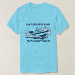 Game Recognize Game Boating Fishing Graphic T-Shirt
