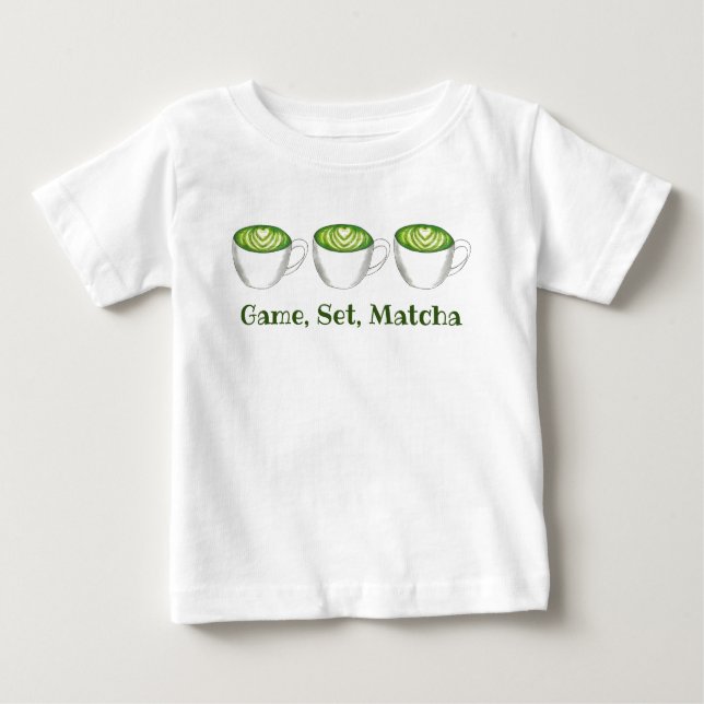 Game Set Match Matcha Green Tea Latte Foodie Baby T-Shirt (Front)