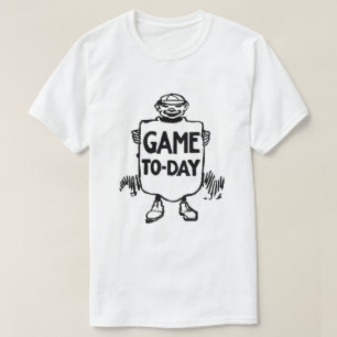 Game To-Day T-Shirt