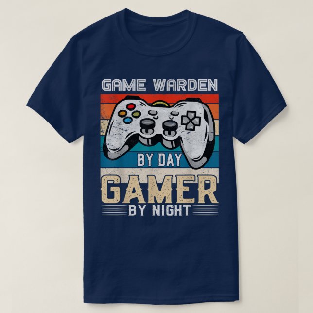 Game warden by day gamer by night video gaming fan T-Shirt (Design Front)