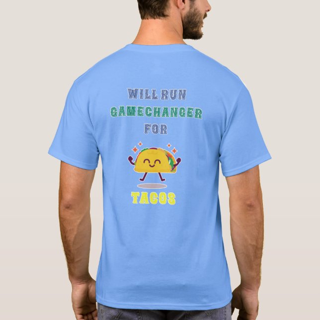 GameChanger for TACOS Shirt (Back)
