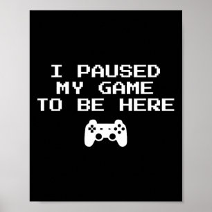 Gamer Aesthetics I Paused My Game To Be Here Video Poster