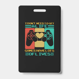 Gamer Art Games Have Lots Of Lives ID Badge