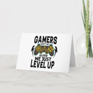 Gamer Birthday Gift - Gamer Don't Get Older Just Card
