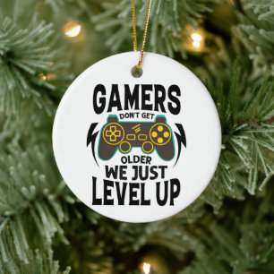 Gamer Birthday Gift - Gamer Don't Get Older Just Ceramic Tree Decoration