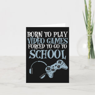 Gamer Born Play Video Game Fun Gaming Men Boys Kid Card