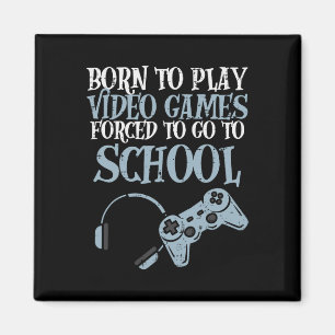 Gamer Born Play Video Game Fun Gaming Men Boys Kid Magnet