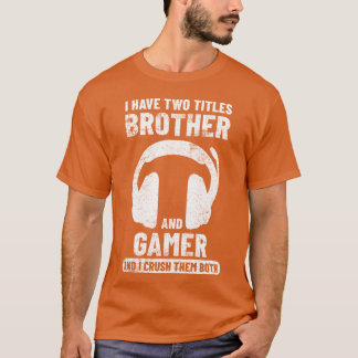 Gamer Brother Gaming gift T-Shirt