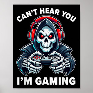 Gamer Can't Hear You I'm Gaming Video Games Gamer  Poster