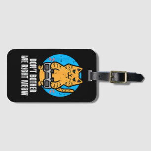 Gamer Cat Dont Bother Me Meow Funny Gaming Men Boy Luggage Tag