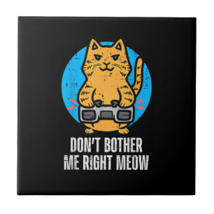 Gamer Cat Dont Bother Me Meow Funny Gaming Men Boy Tile
