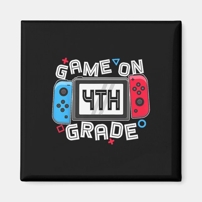 Gamer Ck To School Funny Game On 4th Grade Kids Bo Magnet (Front)