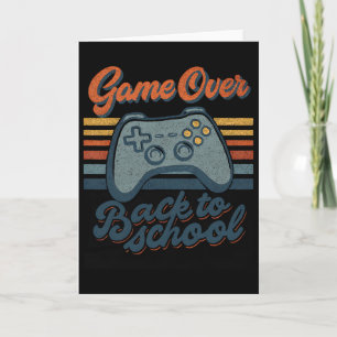 Gamer Ck To School Kids Teachers Game Over Ck To S Card
