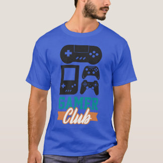 Gamer Club Video Game Player Gamers Gaming Gifts r T-Shirt