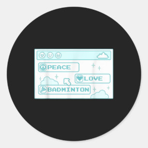 Gamer Computer Geek Pc Nerd Cool Peace Love Badmin Classic Round Sticker