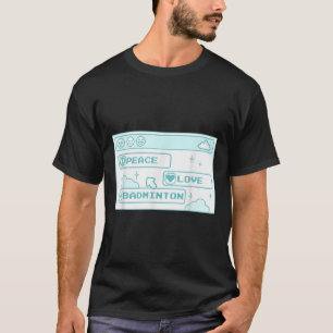 Gamer Computer Geek Pc Nerd Cool Peace Love Badmin T-Shirt