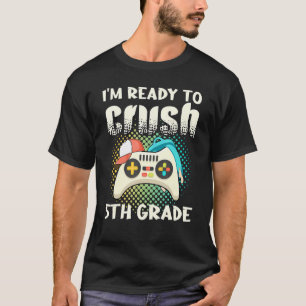 Gamer Controller School Im Ready To Crush 5th Grad T-Shirt