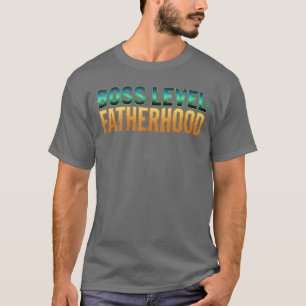 Gamer Dad Boss Level Fatherhood Funny Gaming Quote T-Shirt