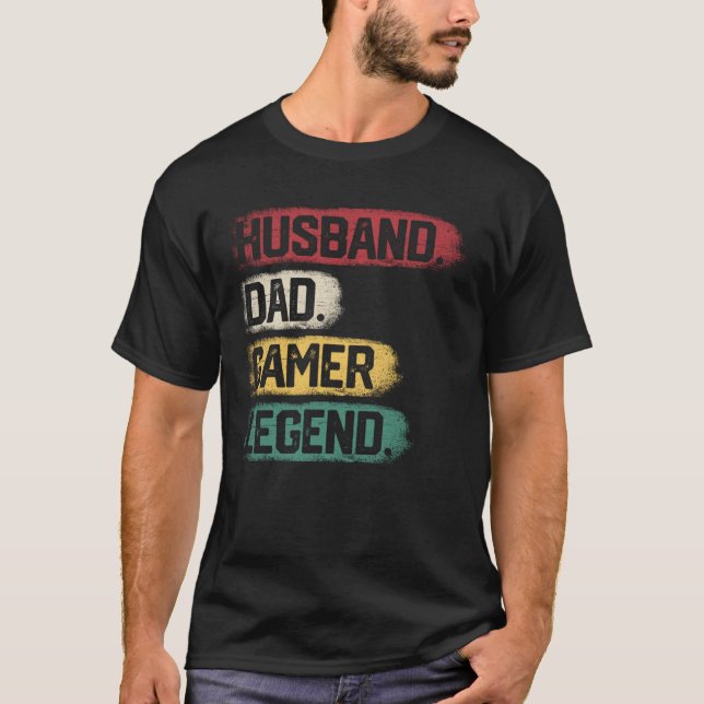 Gamer Dad  Husband Dad Videos Game Legend Fathers  T-Shirt (Front)