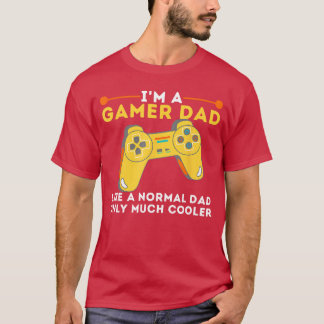 Gamer Dad Like A Normal Dad Video Game Gaming Fath T-Shirt