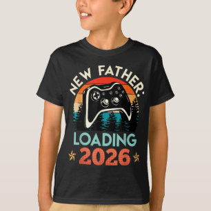 Gamer Dad New Father Loading 2026 Funny Future Dad T-Shirt
