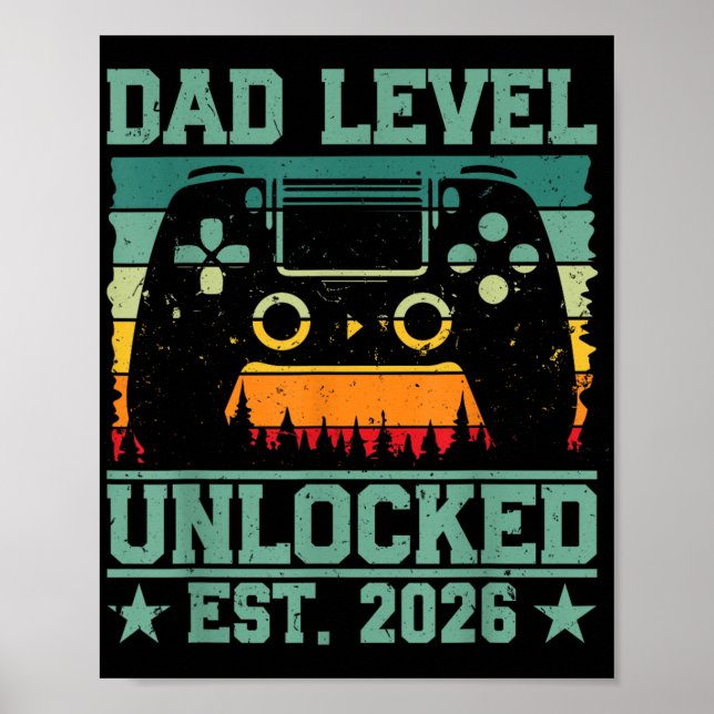 Gamer Daddy Dad Level Unlocked Est 2026 Funny Soon Poster (Front)