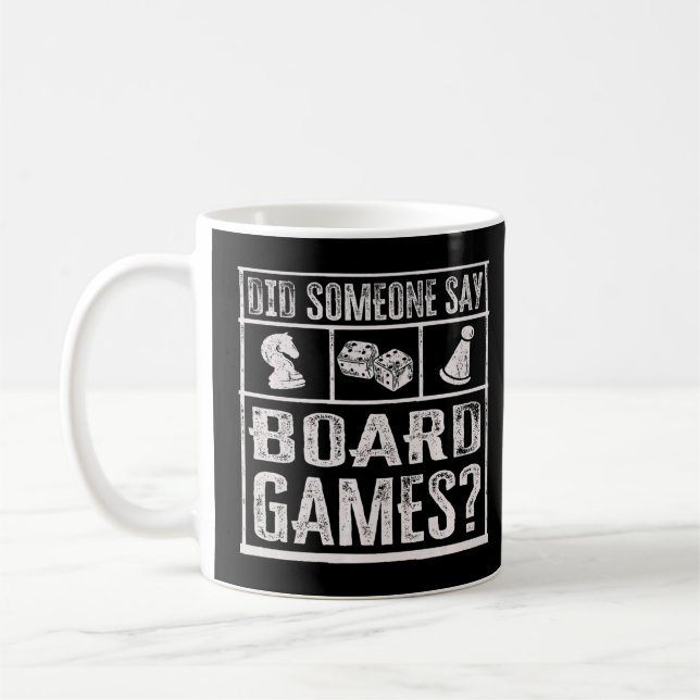 Gamer Did Someone Say Board Games  2  Coffee Mug (Left)