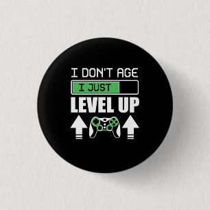 Gamer Do Not Age I Just Level Up 3 Cm Round Badge