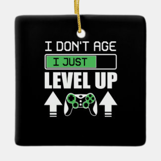 Gamer Do Not Age I Just Level Up Ceramic Ornament