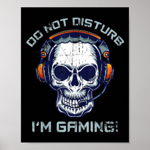 Gamer - Do Not Disturb I'm Gaming - Gaming Gift Poster