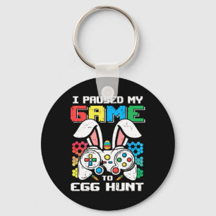 Gamer Easter Day Toddler Boy I Paused My Game To E Key Ring