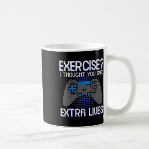 Gamer Exercise Thought Extra Lives Funny Gaming Me Coffee Mug