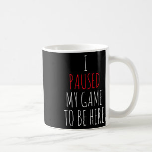 Gamer Funny Gaming Gift Tee Streamer Coffee Mug