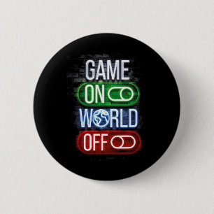 Gamer Game On World Off For Boys And Men  6 Cm Round Badge